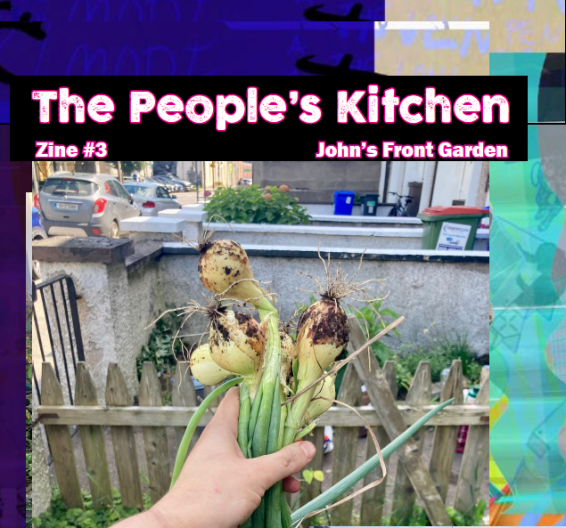 The Peoples’ Kitchen 3: John’s Front Garden