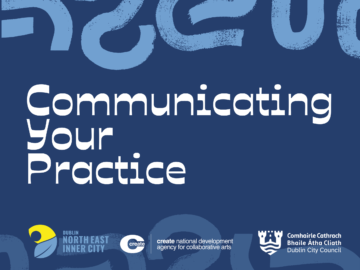 Communicating your Practice: for NEIC artists