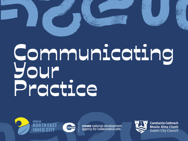 Communicating your Practice: for NEIC artists